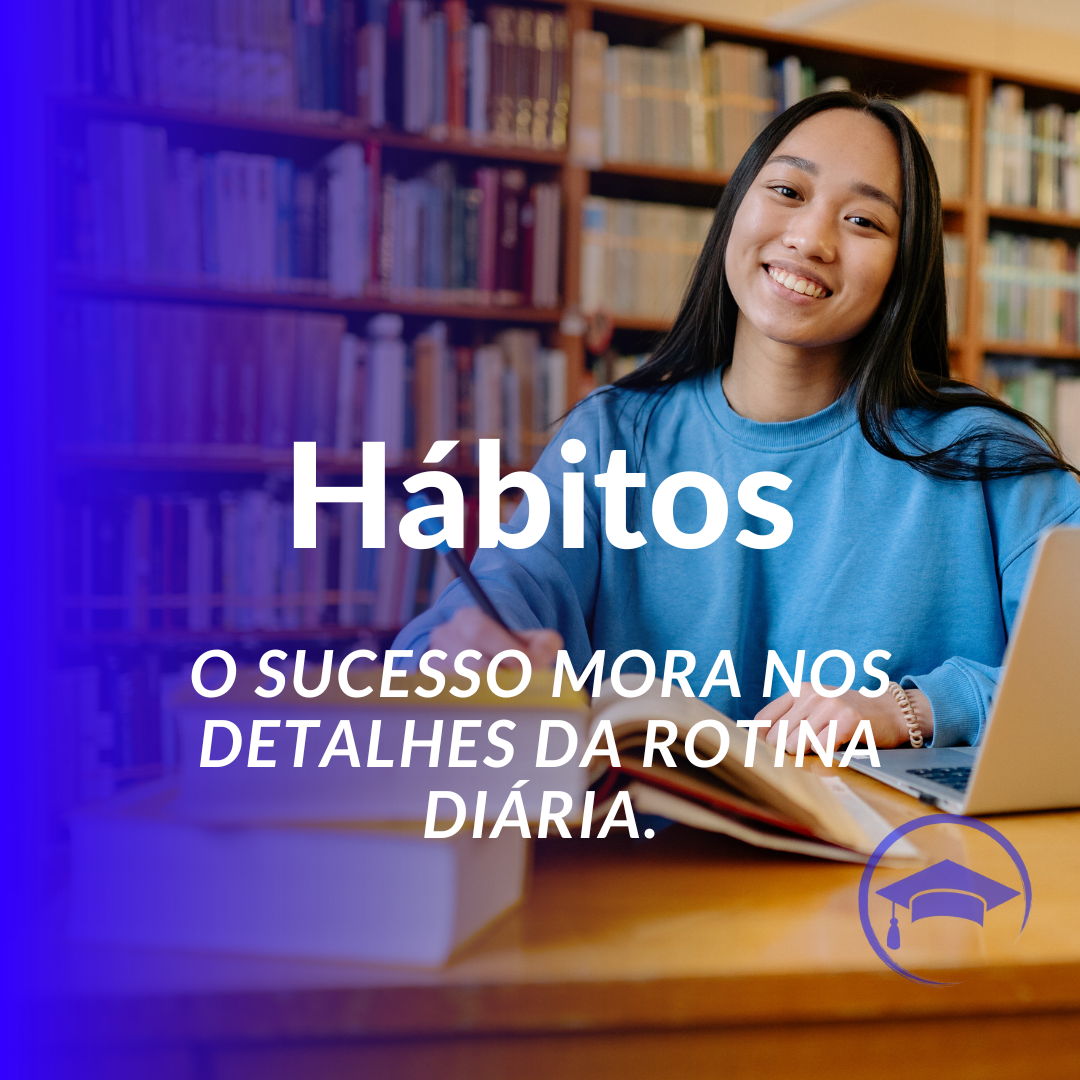 Desvendando o Poder dos Hábitos de Estudo: O Caminho para o Sucesso Acadêmico e Pessoal